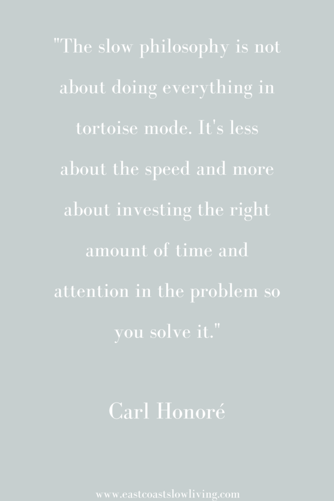 Slow Living quote by Carl Honoré